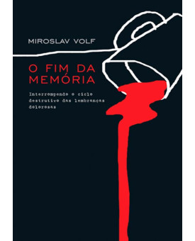 O Fim da Memória | Miroslav Volf
