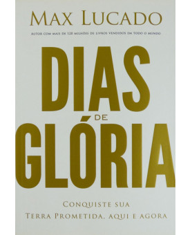 Livro Dias De Glória | Max Lucado