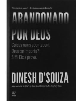 Abandonado Por Deus | Dinesh D’Souza