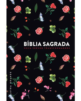 Bíblia Sagrada | Flores do Campo | NVT | Letra Grande | Capa Dura