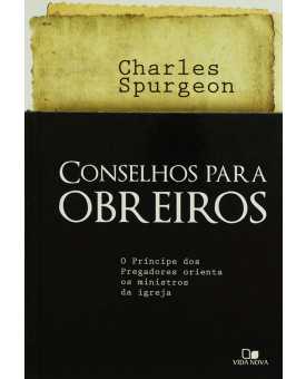 Conselhos Para Obreiros | Charles Spurgeon