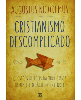Cristianismo Descomplicado | Augustus Nicodemus