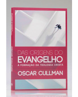 Das Origens do Evangelho | Oscar Cullmann