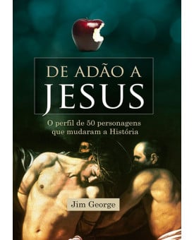 Livro De Adão A Jesus - Jim George