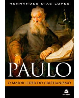 Livro Paulo, O Maior Líder Do Cristianismo | Hernandes Dias Lopes