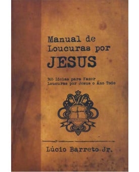 Manual de Loucuras por Jesus | Lucinho Barreto