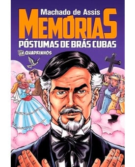 Memórias póstumas de Brás Cubas | Em Quadrinhos | Machado de Assis