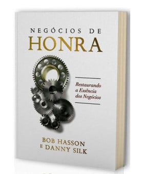 Negócios de Honra | Bob Hasson e  Danny Silk