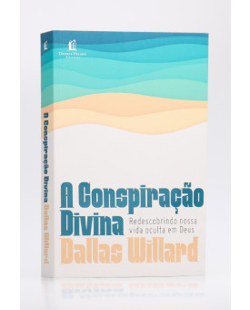 A Conspiração Divina | Dallas Willard