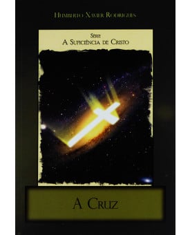 Série A Suficiência De Cristo | A Cruz | Humberto Xavier Rodrigues