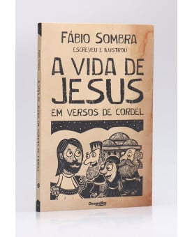 A Vida de Jesus em Versos de Cordel | Fábio Sombra