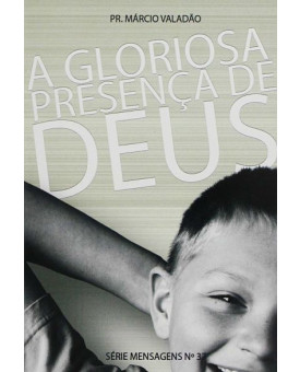 Livreto | A Gloriosa Presença De Deus | Pr. Márcio Valadão