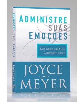 Administre Suas Emoções | Joyce Meyer