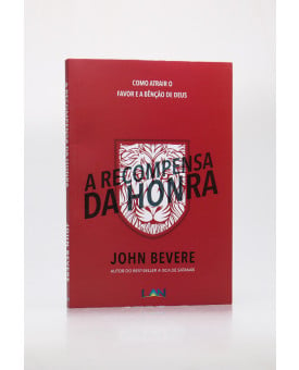 A Recompensa da Honra | John Bevere