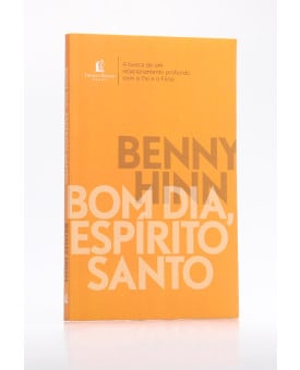 Bom Dia, Espírito Santo | Benny Hinn 