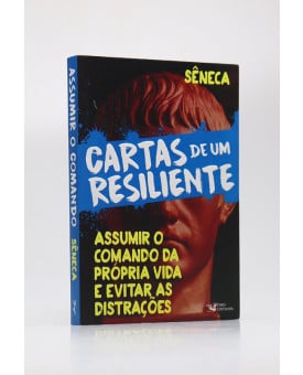 Cartas De Um Resiliente II | Sêneca 