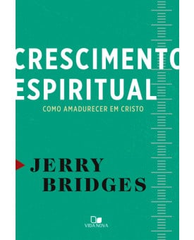 Crescimento Espiritual | Jerry Bridges 