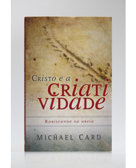 Cristo e a Criatividade | Michael Card