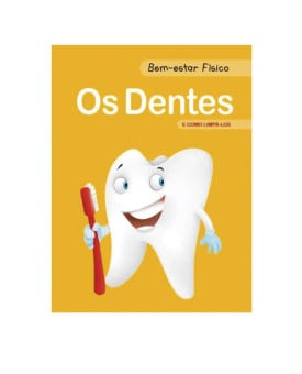 Os Dentes | Bem Estar Físico | Pé Da Letra 