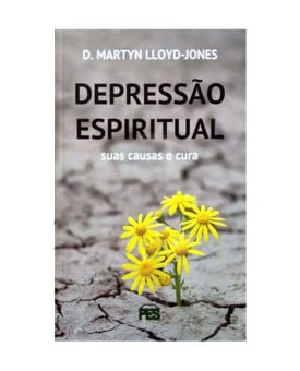 Depressão Espiritual | Martyn Lloyd-Jones