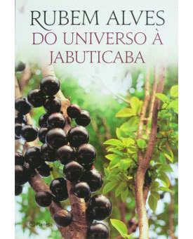 Do Universo á Jabuticaba | Rubem Alves