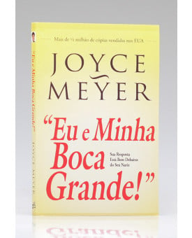 Eu e Minha Boca Grande | Joyce Meyer