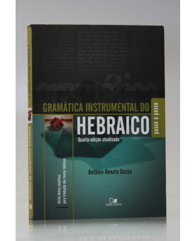 Gramática Instrumental do Hebraico | 4ª Edição | Antônio Renato Gusso