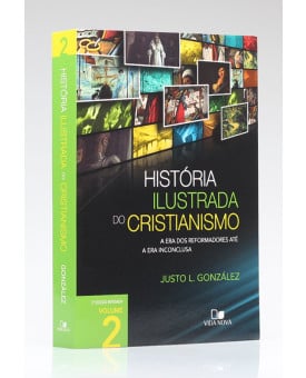 História Ilustrada do Cristianismo | Vol. 2 | Justo L. Gonzáles
