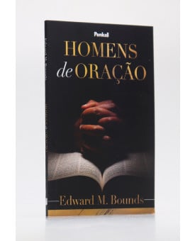 Homens de Oração | Edward M. Bounds