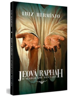 Jeová Raphah | O Senhor Que Nos Sara | Luiz Hermínio 