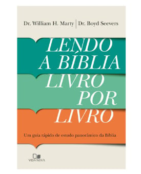 Lendo a Bíblia Livro por Livro | William Marty & Boyd Seevers