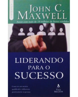 Liderando Para O Sucesso | John C. Maxwell