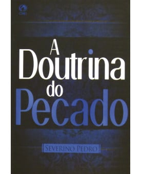 A Doutrina do Pecado | Severino Pedro