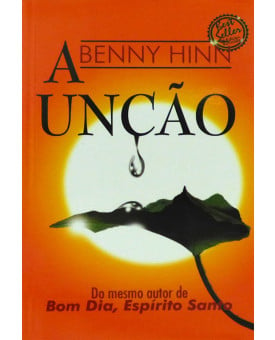 A Unção | Benny Hinn 