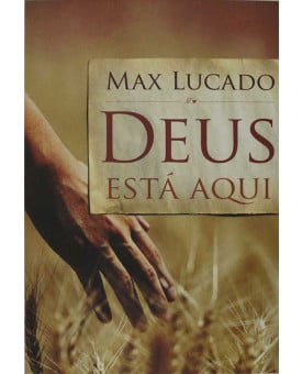 Deus Está Aqui | Max Lucado