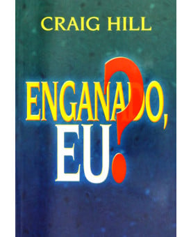 Enganado, Eu? | Craig Hill