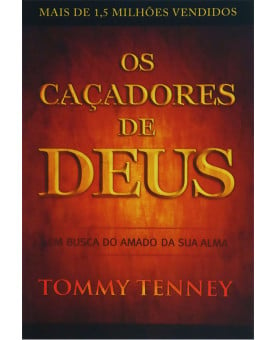 Os Caçadores de Deus | Tommy Tenney