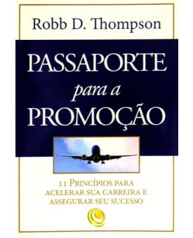 Passaporte Para A Promoção | Robb D. Thompson
