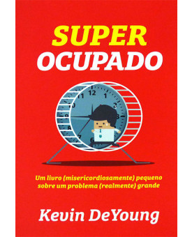 Super Ocupado | Kevin DeYoung