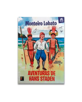 Aventuras De Hans Staden | Monteiro Lobato | Pé Da Letra