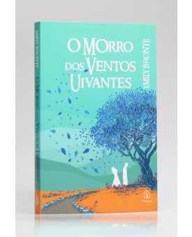 O Morro dos Ventos Uivantes | Emily Brontë
