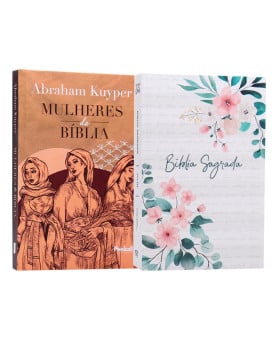 Kit Bíblia NVI Minha Jornada com Deus Floral Branca + Mulheres da Bíblia | Abraham Kuyper | A Beleza da Graça