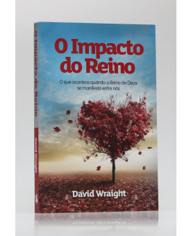 O Impacto do Reino | David Wraight