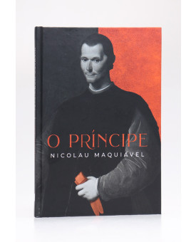 O Príncipe | Capa Dura | Nicolau Maquiavel