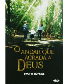 O Andar Que Agrada a Deus | Evan H. Hopkins