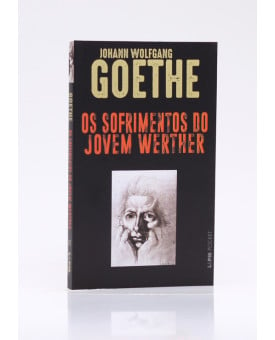 Os Sofrimentos do Jovem Werther | Edição de Bolso | Johann Wolfgang Goethe