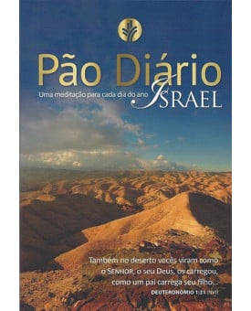 Pão Diário Israel | Vol. 21 | Uma Meditação para Cada Dia do Ano 