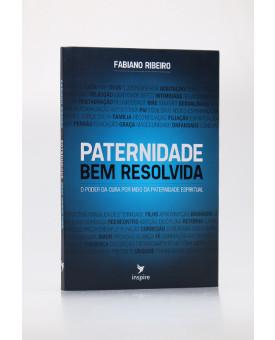 Paternidade Bem Resolvida | Fabiano Ribeiro 