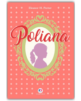 Poliana | Edição Luxo | Eleonor H. Porter