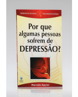Por Que Algumas Pessoas Sofrem de Depressão? | Marcelo Aguiar 